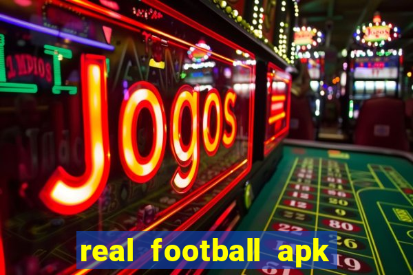 real football apk dinheiro infinito